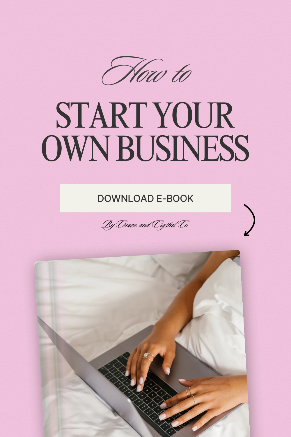 Start Your Own Business: The Ultimate Beginner's Guide (E-Book)