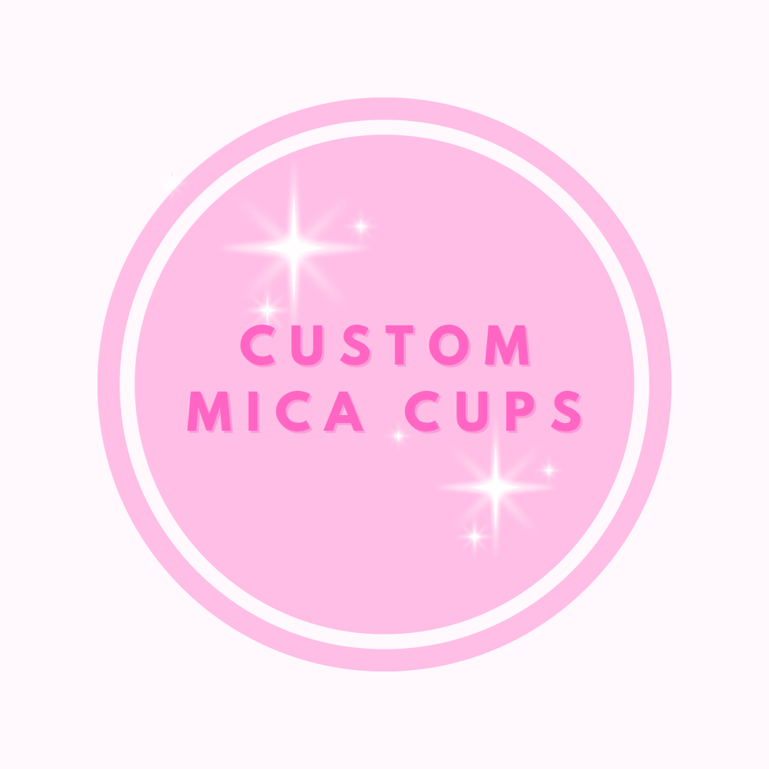 Custom Mica Cups