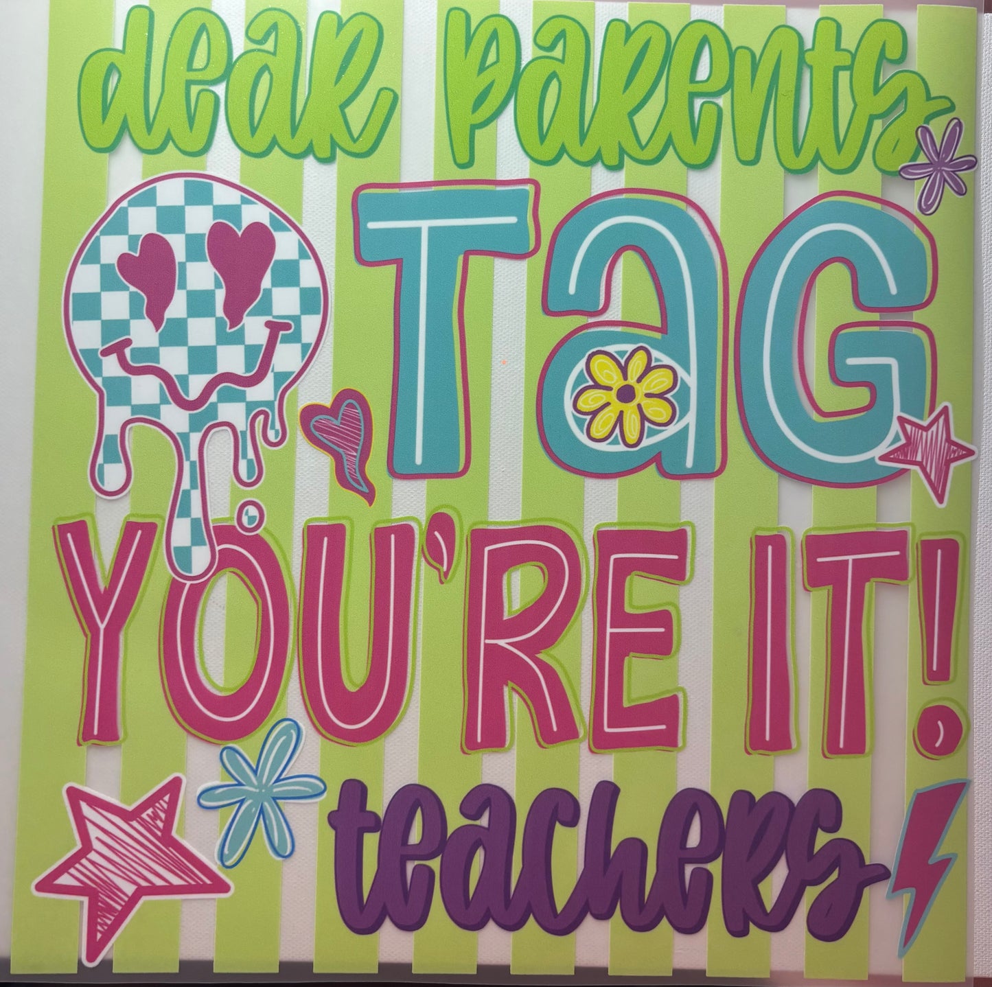 Dear Parents, Tag Your It! -Teachers